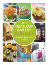 Cover image for The Meatloaf Bakery Cookbook